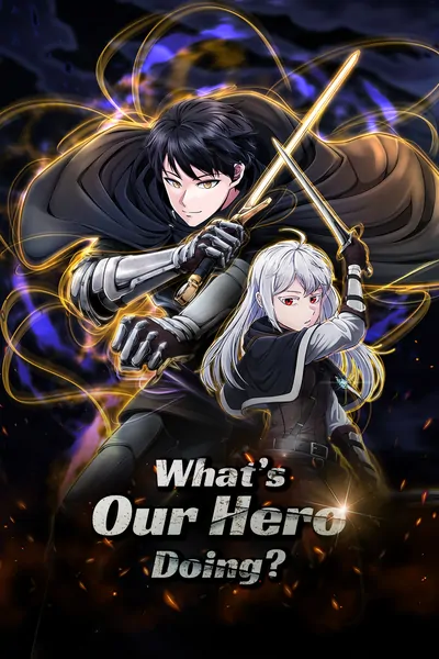What's Our Hero Doing? (Official)