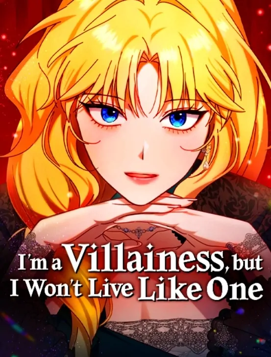 I'm a villainess but I won't live like one