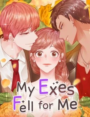 My Exes Fell For Me [Official]